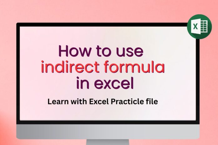 How to use indirect formula in excel