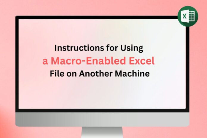 How to Open This Macro-Enabled Excel File on Another System