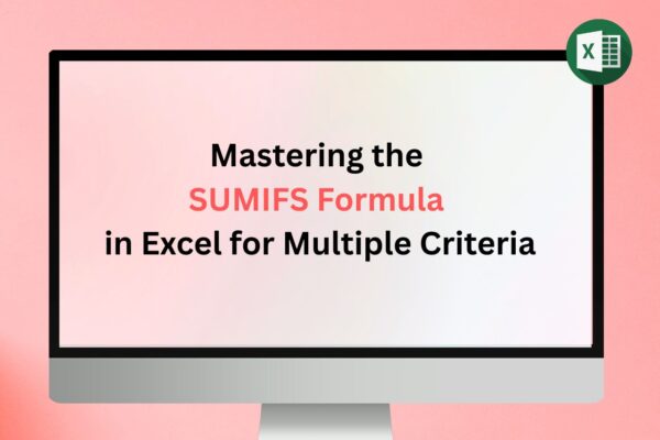 SUMIFS Formula in Excel: A Complete Guide with Examples